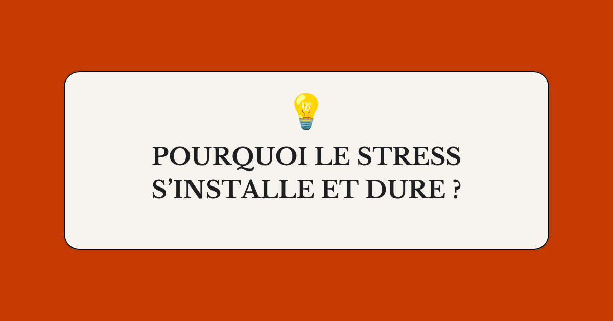 article pourquoi le stress persiste ?