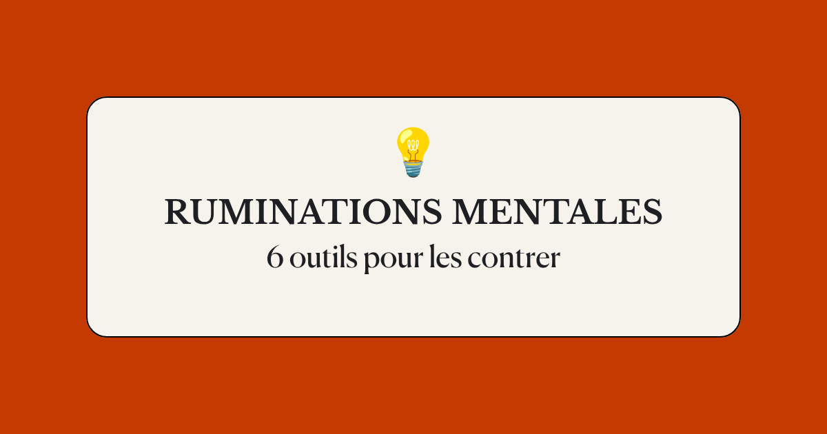 Couverture article 6 outils contre les ruminations mentales